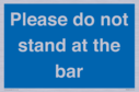please-do-not-stand-at-the-bar~